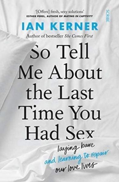 Produktbild: So Tell Me About the Last Time You Had Sex