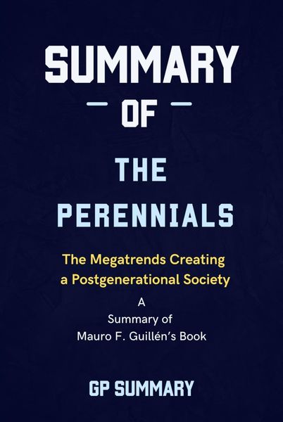 Produktbild: Summary of The Perennials by Mauro F. Guill&eacute;n: The Megatrends Creating a Postgenerational Society