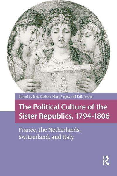 Produktbild: The Political Culture of the Sister Republics, 1794-1806