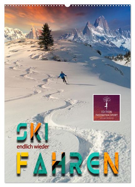 Endlich wieder Skifahren (Wandkalender 2026 DIN A2 hoch), CALVENDO Monatskalender