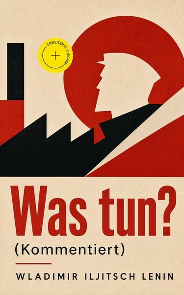 Produktbild: Was tun? (Kommentiert)