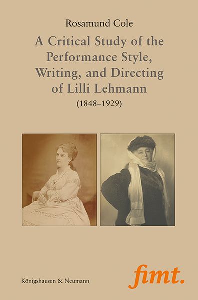 Produktbild: A Critical Study of the Performance Style, Writing, and Directing of Lilli Lehmann (1848&ndash;1929)
