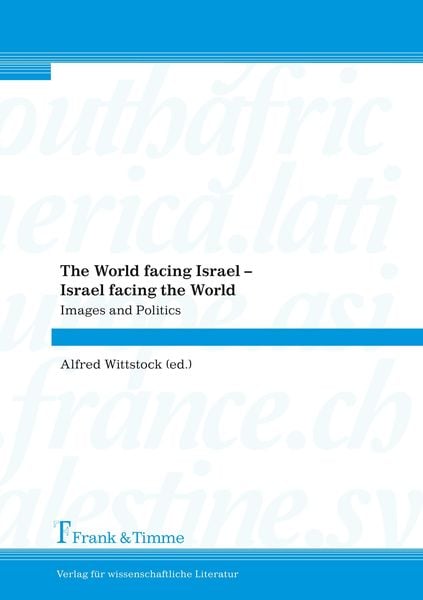 Produktbild: The World facing Israel &ndash; Israel facing the World: Images and Politics