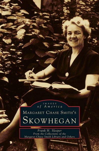 Produktbild: Margaret Chase Smith's Skowhegan