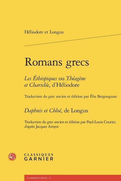 Produktbild: Romans Grecs: Les Ethiopiques Ou Theagene et Chariclee Daphnis et Chlo