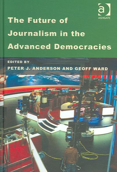 Produktbild: Future of Journalism in the Advanced Democracies