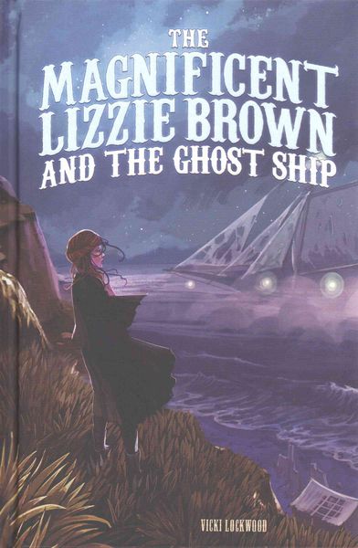 Produktbild: The Magnificent Lizzie Brown and the Ghost Ship