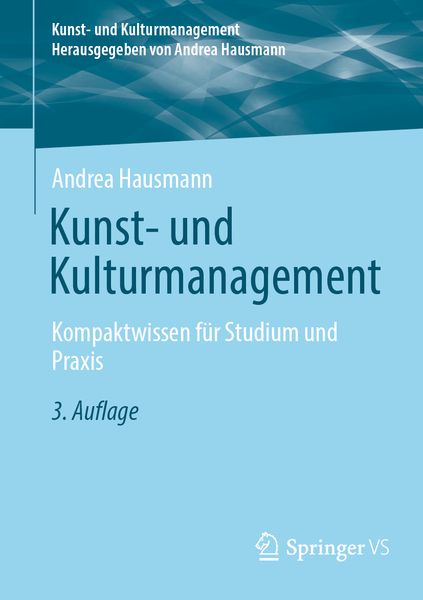 Kunst- und Kulturmanagement, Taschenbuch von Andrea Hausmann, Springer Fachmedien Wiesbaden GmbH, 9783658443993