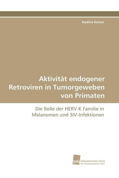 Produktbild: Aktivit&auml;t endogener Retroviren in Tumorgeweben von Primaten
