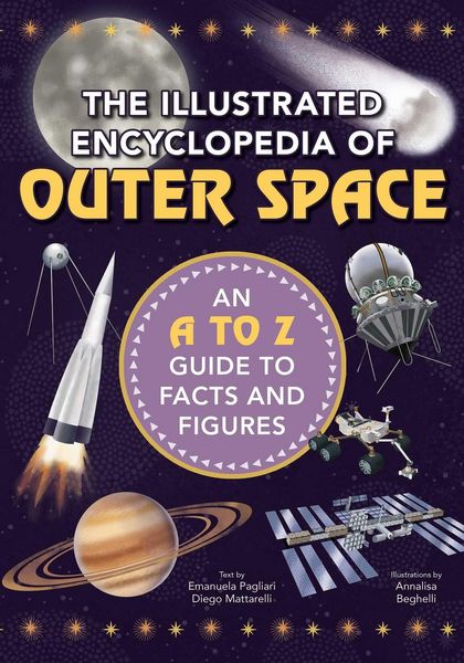 Produktbild: The Illustrated Encyclopedia of Outer Space: An A to Z Guide to Facts and Figures
