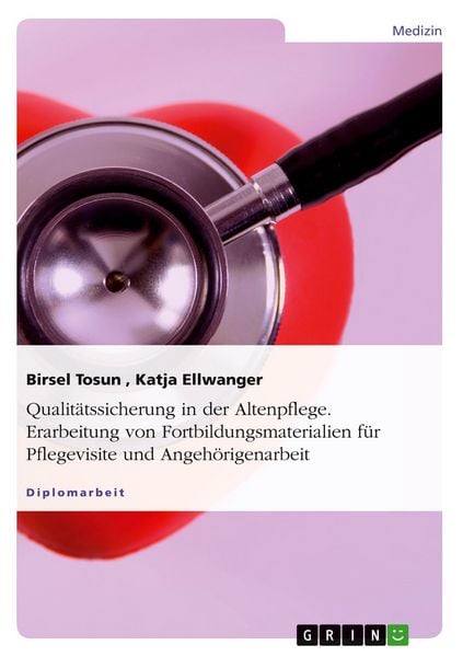 Produktbild: Qualit&auml;tssicherung in der Altenpflege. Erarbeitung von Fortbildungsmaterialien f&uuml;r Pflegevisite und Angeh&ouml;rigenarbeit