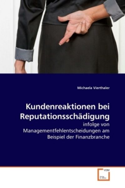 Kundenreaktionen bei Reputationsschädigung, Taschenbuch von Michaela Vierthaler, VDM, 9783639213058