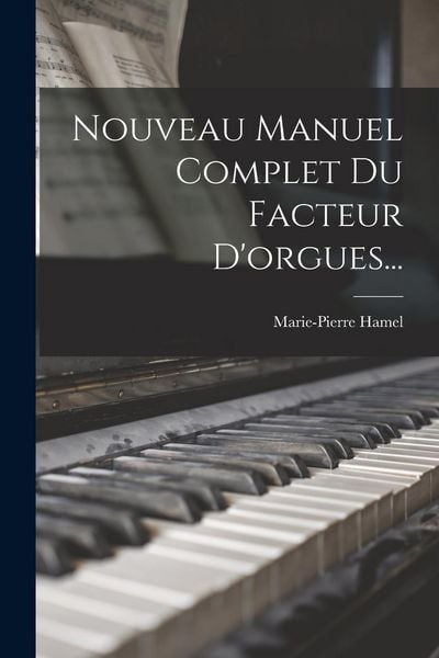 Produktbild: Nouveau Manuel Complet Du Facteur D'orgues...