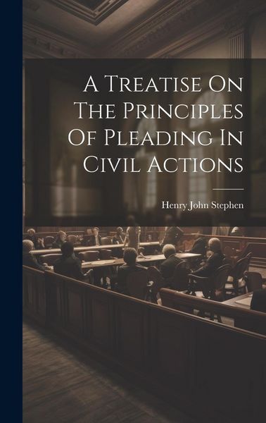 Produktbild: A Treatise On The Principles Of Pleading In Civil Actions