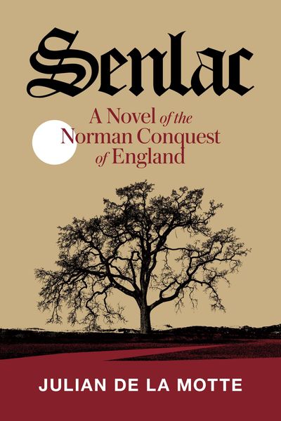 Produktbild: Senlac (Book One): A Novel of the Norman Conquest of England