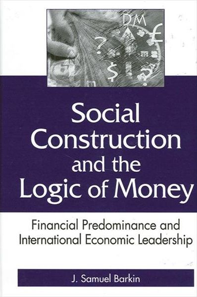 Produktbild: Social Construction and the Logic of Money