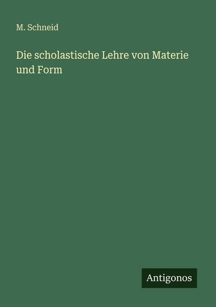 Produktbild: Die scholastische Lehre von Materie und Form