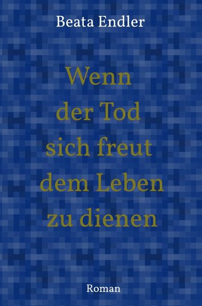Produktbild: Wenn der Tod sich freut dem Leben zu dienen