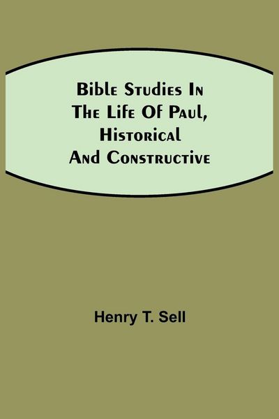 Produktbild: Bible Studies In The Life Of Paul, Historical And Constructive