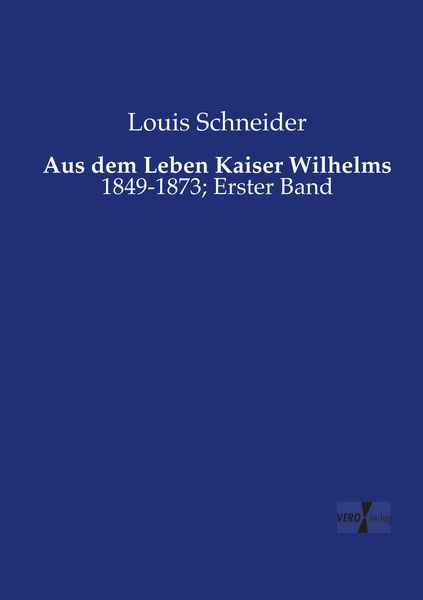 Produktbild: Aus dem Leben Kaiser Wilhelms