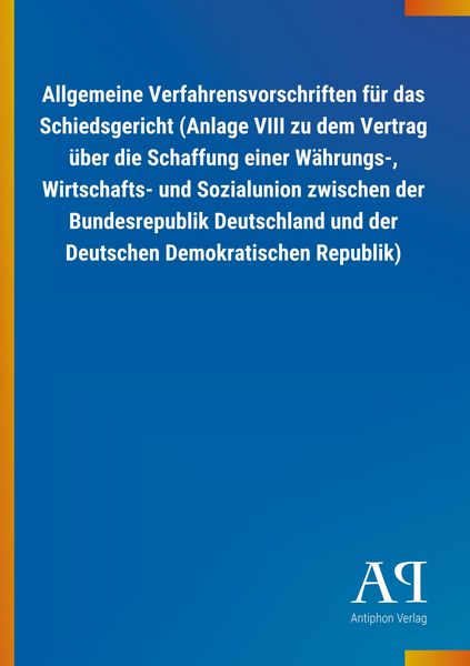 Produktbild: Allgemeine Verfahrensvorschriften f&uuml;r das Schiedsgericht (An