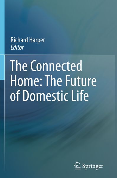 Produktbild: The Connected Home: The Future of Domestic Life