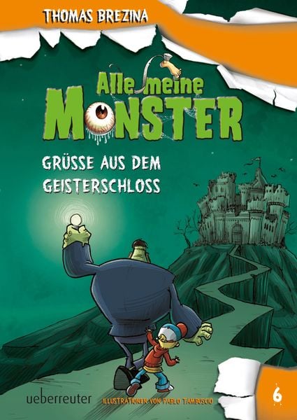 Alle meine Monster - Grüße aus dem Geisterschloss (Alle Meine Monster, Bd. 6), Gebundene Ausgabe von Thomas Brezina, Ueberreuter Verlag, Kinder- und