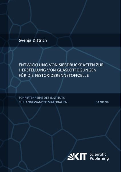 Produktbild: Entwicklung von Siebdruckpasten zur Herstellung von Glaslotf&uuml;gungen f&uuml;r die Festoxidbrennstoffzelle