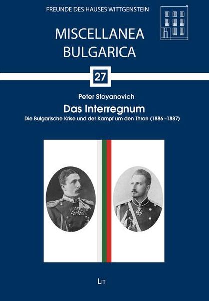 Produktbild: Stoyanovich, P: Interregnum, die Bulgarische Krise