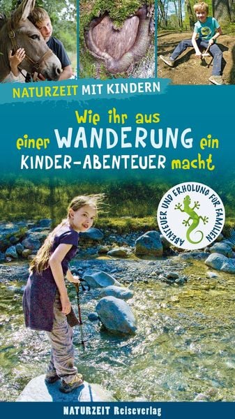 Produktbild: Naturzeit mit Kindern: Wie ihr aus einer Wanderung ein Kinder-Abenteuer macht