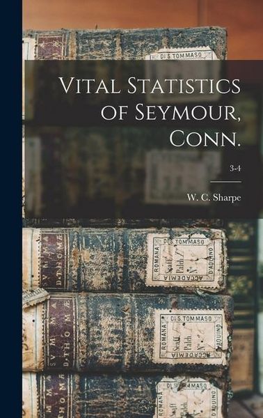 Produktbild: Vital Statistics of Seymour, Conn.; 3-4