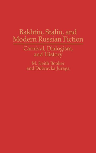 Produktbild: Bakhtin, Stalin, and Modern Russian Fiction