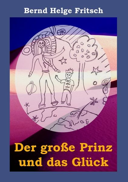 Produktbild: Der gro&szlig;e Prinz und das Gl&uuml;ck