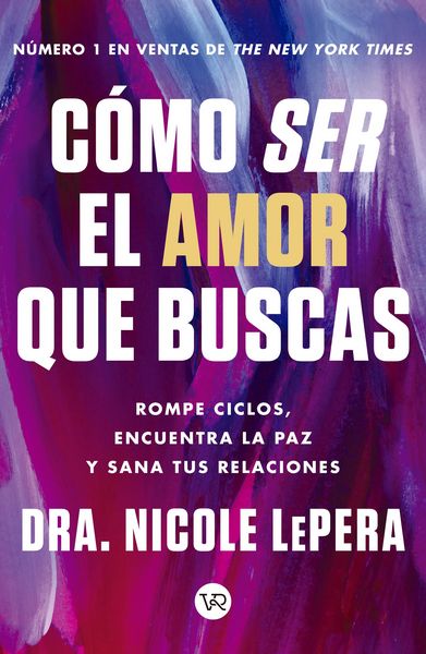 Produktbild: C&oacute;mo ser el amor que buscas