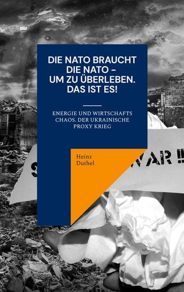 Produktbild: Die NATO braucht die NATO - um zu &uuml;berleben