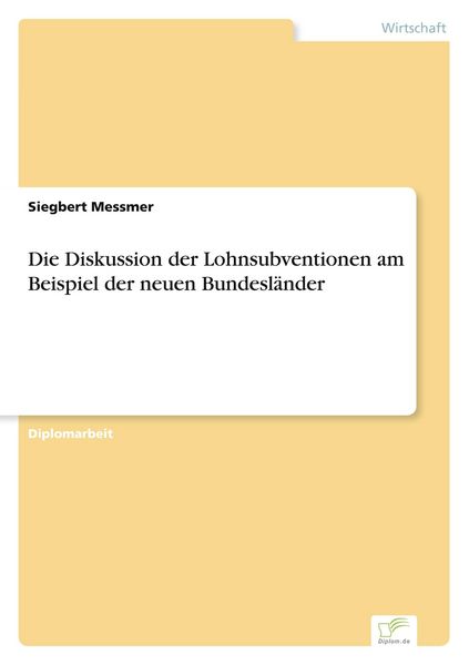 Produktbild: Die Diskussion der Lohnsubventionen am Beispiel der neuen Bundesl&auml;nder