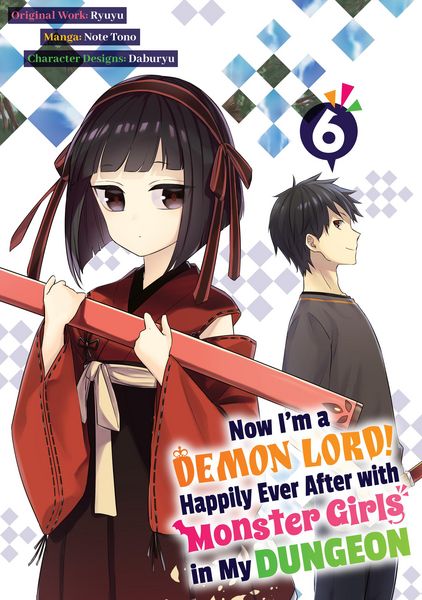 Produktbild: Now I'm a Demon Lord! Happily Ever After with Monster Girls in My Dungeon (Manga) Volume 6