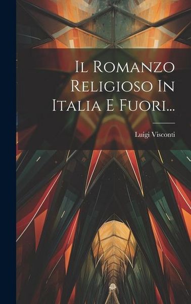 Produktbild: Il Romanzo Religioso In Italia E Fuori...