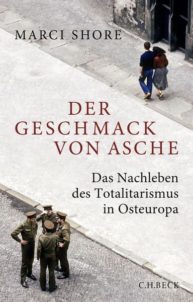 Der Geschmack von Asche, Taschenbuch von Marci Shore, C.H. Beck, 978-3-406-79415-5