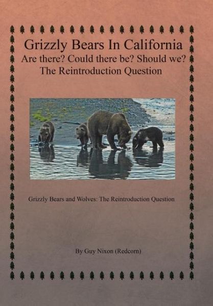 Produktbild: Nixon (Redcorn), G: Grizzly Bears in California Are there? C