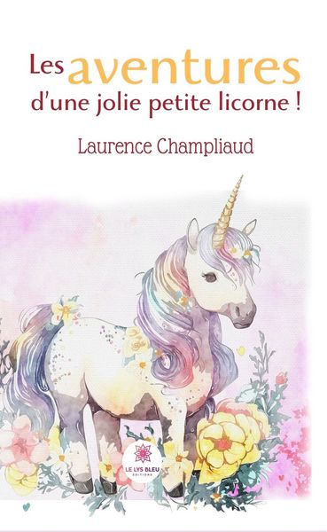 Produktbild: Les aventures d'une jolie petite licorne !