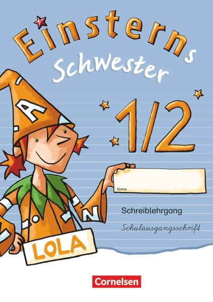 Einsterns Schwester - Erstlesen 1. Schuljahr. Schreiblehrgang Schulausgangsschrift