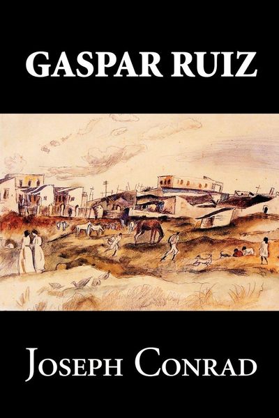 Produktbild: Gaspar Ruiz by Joseph Conrad, Fiction, Literary, Historical