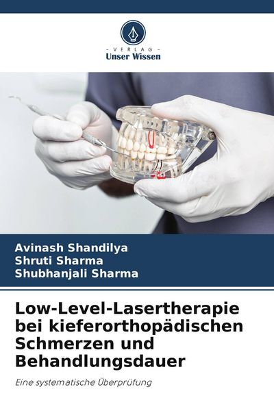 Produktbild: Low-Level-Lasertherapie bei kieferorthop&auml;dischen Schmerzen und Behandlungsdauer