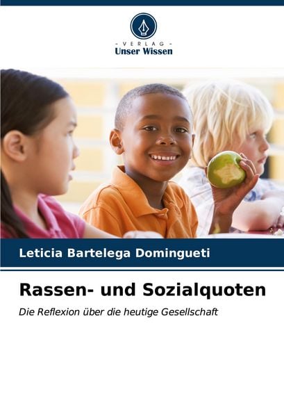 Rassen- und Sozialquoten, Taschenbuch von Leticia Bartelega Domingueti, Verlag Unser Wissen, 9786207035106