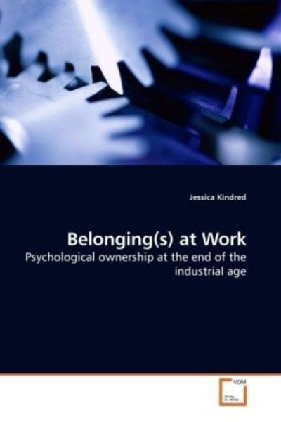 Kindred, J: Belonging(s) at Work, Taschenbuch von Jessica Kindred, VDM, 9783639194722