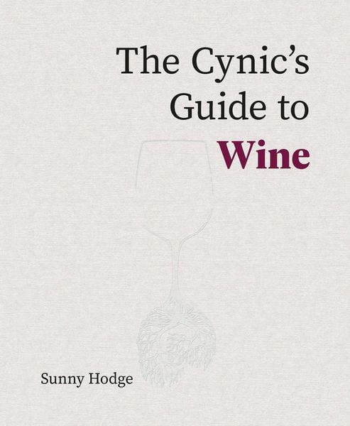 Produktbild: The Cynic's Guide to Wine