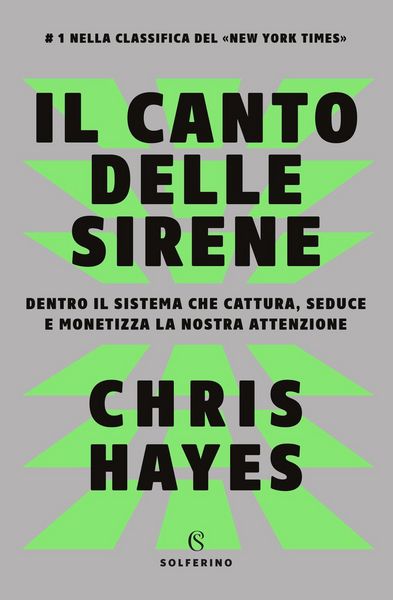 Produktbild: Il canto delle sirene. Dentro il sistema che cattura, seduce e monetizza la nostra attenzione
