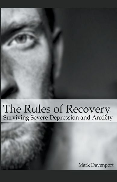 Produktbild: The Rules of Recovery - Surviving Severe Depression and Anxiety