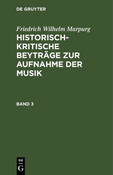 Produktbild: Historisch-kritische Beytr&auml;ge zur Aufnahme der Musik. Band 3